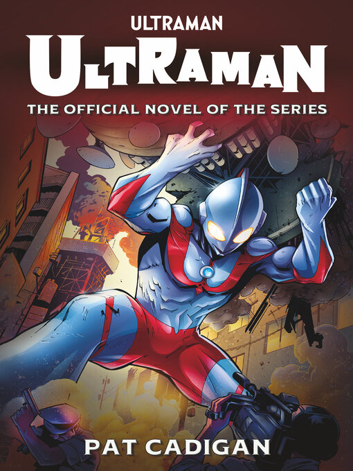 Title details for Ultraman by Pat Cadigan - Available